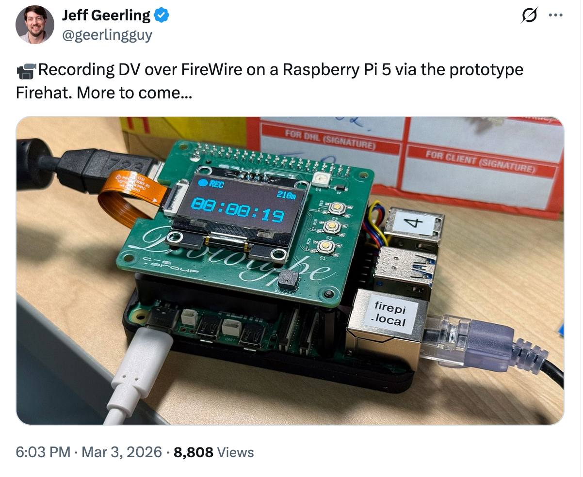 Post on Twitter/X from Jeff Geerling “Recording DV over FireWire on a Raspberry Pi 5 via the prototype Firehat. More to come…” 